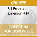 Bill Emerson - Emerson 414 cd
