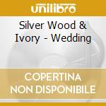 Silver Wood & Ivory - Wedding cd