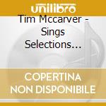 Tim Mccarver - Sings Selections From The Grea cd musicale di Tim Mccarver