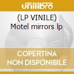 (LP VINILE) Motel mirrors lp lp vinile di Mirrors Motel