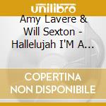 Amy Lavere & Will Sexton - Hallelujah I'M A Dreamer cd musicale di Amy Lavere & Will Sexton