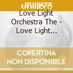Love Light Orchestra The - Love Light Orchestra The