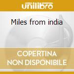 Miles from india cd