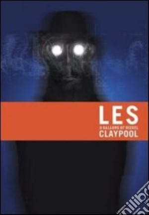 (Music Dvd) Les Claypool - 5 Gallons Of Diesel cd musicale