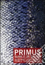 (Music Dvd) Primus - Blame It On The Fish cd