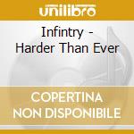 Infintry - Harder Than Ever cd