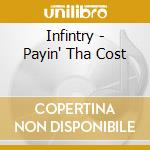 Infintry - Payin' Tha Cost cd