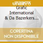 Grafic International & Da Bazerkers - Respect My Pimpin Life Of A Street Hustler cd musicale di Grafic International & Da Bazerkers