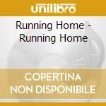 Running Home - Running Home cd