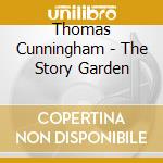 Thomas Cunningham - The Story Garden cd