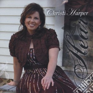 Christi Harper - Hear cd musicale di Christi Harper
