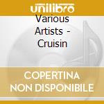 Various Artists - Cruisin cd