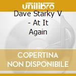 Dave Starky V - At It Again cd