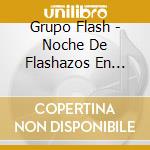 Grupo Flash - Noche De Flashazos En Houston Tx (2 Cd) cd