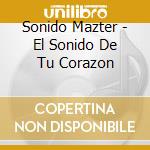 Sonido Mazter - El Sonido De Tu Corazon cd