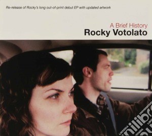 Rocky Votolato - A Brief History cd musicale di Rocky Votolato
