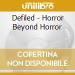Defiled - Horror Beyond Horror