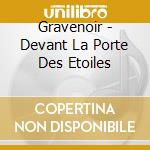 Gravenoir - Devant La Porte Des Etoiles cd