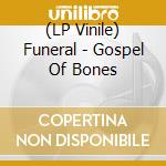 (LP Vinile) Funeral - Gospel Of Bones vinile