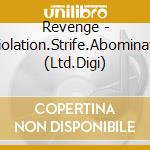 Revenge - Violation.Strife.Abominate (Ltd.Digi) cd