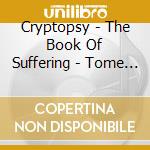 Cryptopsy - The Book Of Suffering - Tome Ii cd