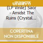 (LP Vinile) Saor - Amidst The Ruins (Crystal Clear/Black Marbled Vinyl) (2 Lp) vinile