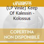 (LP Vinile) Keep Of Kalessin - Kolossus vinile