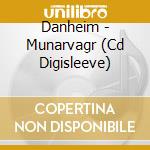 Danheim - Munarvagr (Cd Digisleeve) cd
