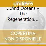 ...And Oceans - The Regeneration Itinerary cd