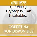 (LP Vinile) Cryptopsy - An Insatiable Violence (Crystal Clear Splatter Vinyl) vinile