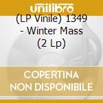 (LP Vinile) 1349 - Winter Mass (2 Lp) vinile