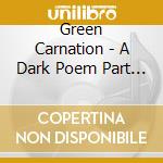 Green Carnation - A Dark Poem Part I: The Shores Of Melancholia cd