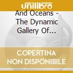 And Oceans - The Dynamic Gallery Of Thoughts (Re-Issue) cd