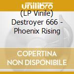 (LP Vinile) Destroyer 666 - Phoenix Rising lp vinile di Destroyer 666