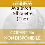 Ava Inferi - Silhouette (The)