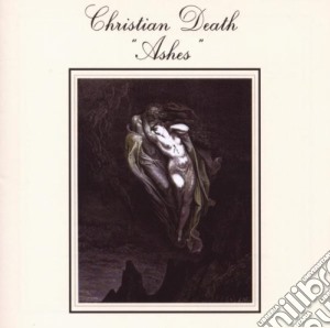 Christian Death - Ashes cd musicale di Death Christian