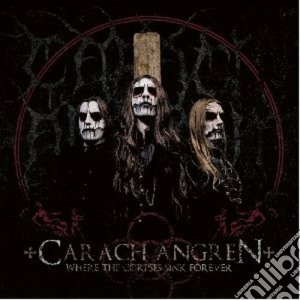 Carach Angren - Where The Corpses Sink Forever cd musicale di Angren Carach