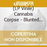 (LP Vinile) Cannabis Corpse - Blunted At Birth (Picture Disc) lp vinile