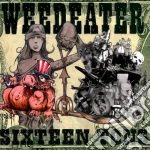 Weedeater - Sixteen Tons cd
