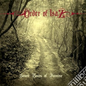 Order Of Isaz (The) - Seven Years Of Famine cd musicale di Order of isaz