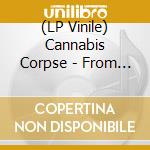 (LP Vinile) Cannabis Corpse - From Wisdom To Baked vinile