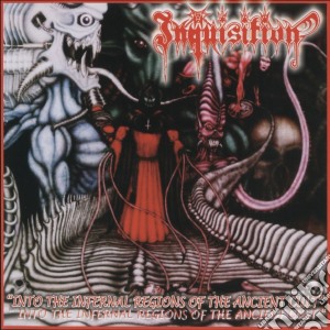 Inquisition - Into The Infernal Regions Of The Ancient Cult cd musicale di Inquisition