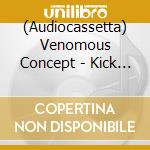 (Audiocassetta) Venomous Concept - Kick Me Silly - Vc III cd musicale di Venomous Concept