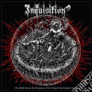 Inquisition - Bloodshed Across The Empyrean Altar Beyond The Celestial Zenith cd musicale di Inquisition