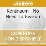 Kontinuum - No Need To Reason