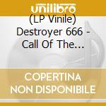 (LP Vinile) Destroyer 666 - Call Of The Wild lp vinile di Destroyer 666