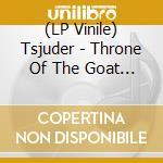 (LP Vinile) Tsjuder - Throne Of The Goat 1997-2017 lp vinile di Tsjuder