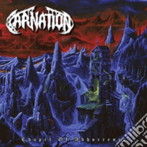 Carnation - Chapel Of Abhorrence cd musicale di Carnation