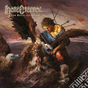 (LP Vinile) Hate Eternal - Upon Desolate Sands lp vinile di Hate Eternal