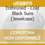 Enthroned - Cold Black Suns (Jewelcase) cd